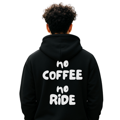 NO COFFEE, NO RIDE -  Unisex Hoodie